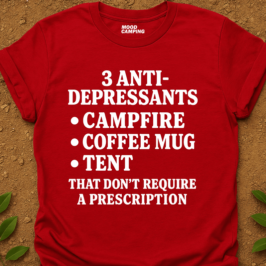 3 Anti - Depressants T-Shirt - Mood Camping