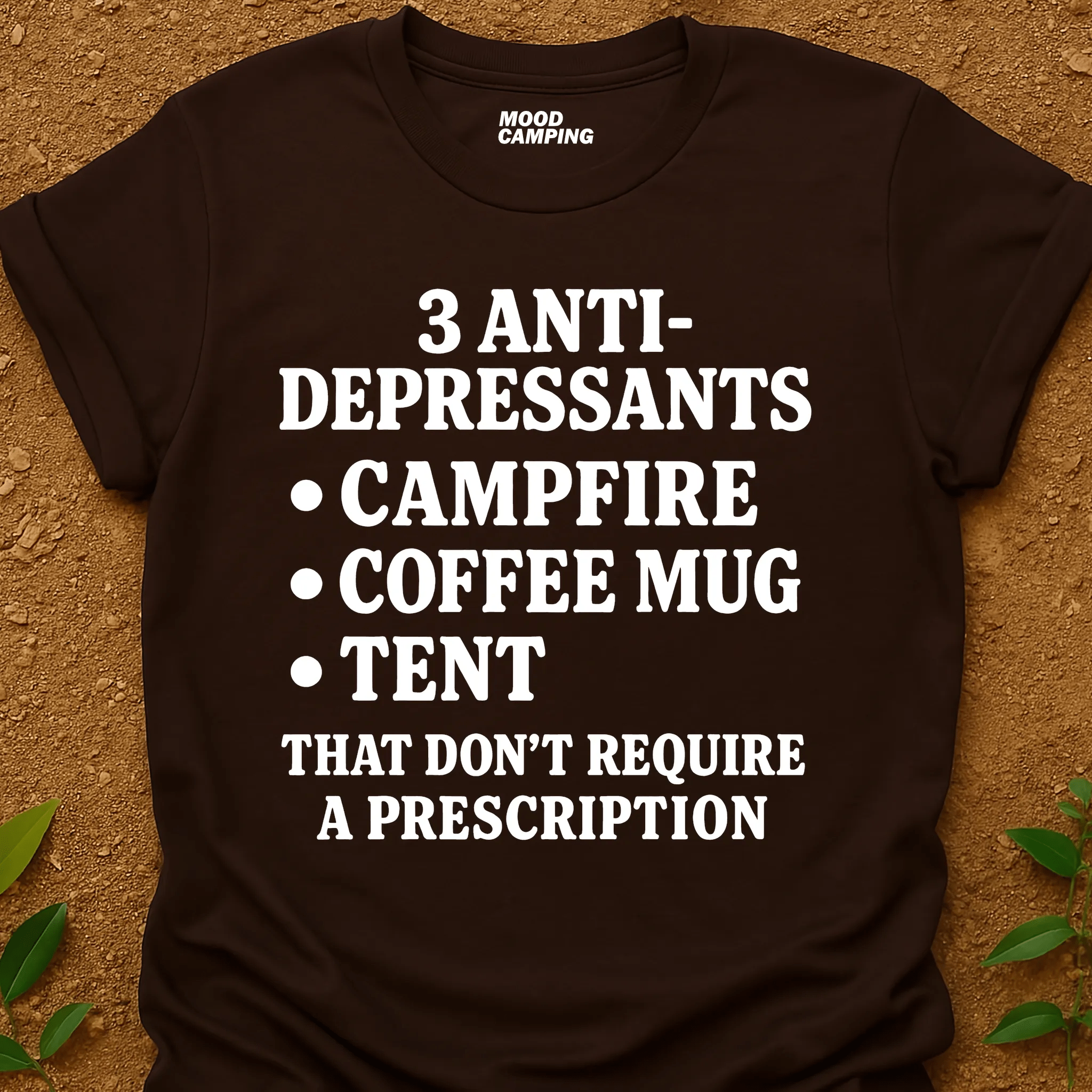 3 Anti - Depressants T-Shirt - Mood Camping