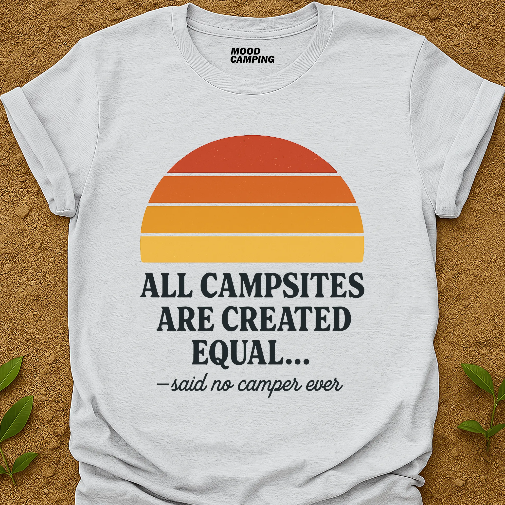 No Camper Ever T-Shirt