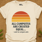 No Camper Ever T-Shirt