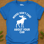 Moose Don't T-Shirt