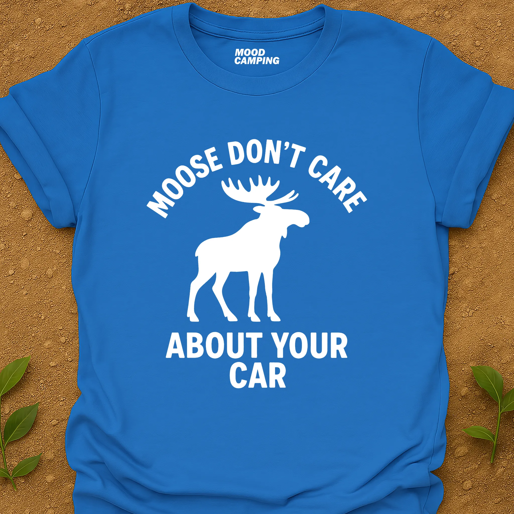 Moose Don't T-Shirt