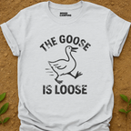 Loose Goose T-Shirt