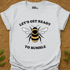 To Bumble T-Shirt