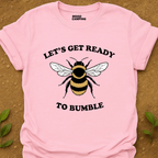 To Bumble T-Shirt