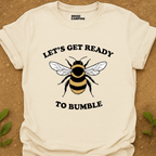 To Bumble T-Shirt