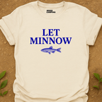 Let Minnow T-Shirt