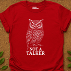 Not A Talker T-Shirt