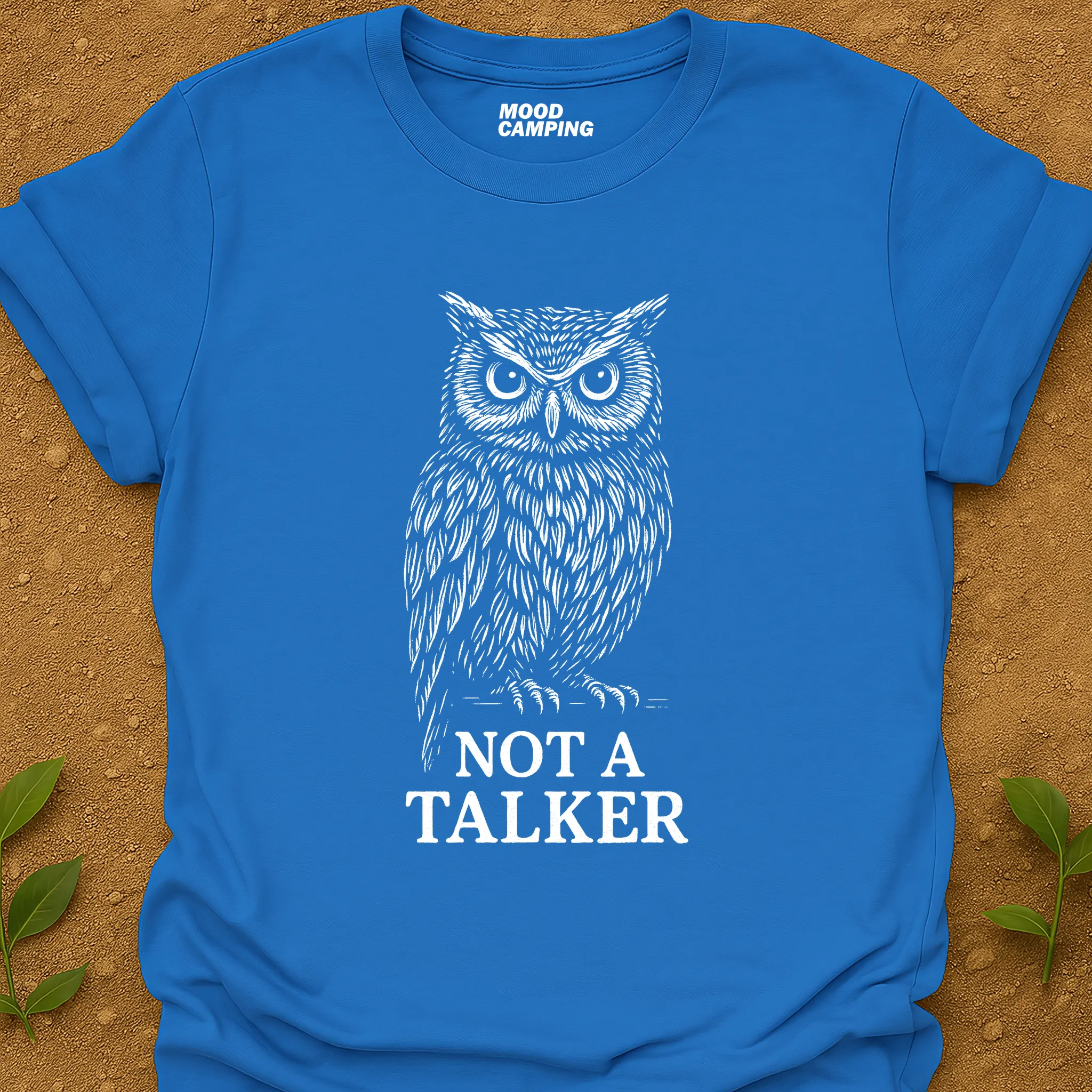 Not A Talker T-Shirt