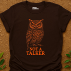 Not A Talker T-Shirt