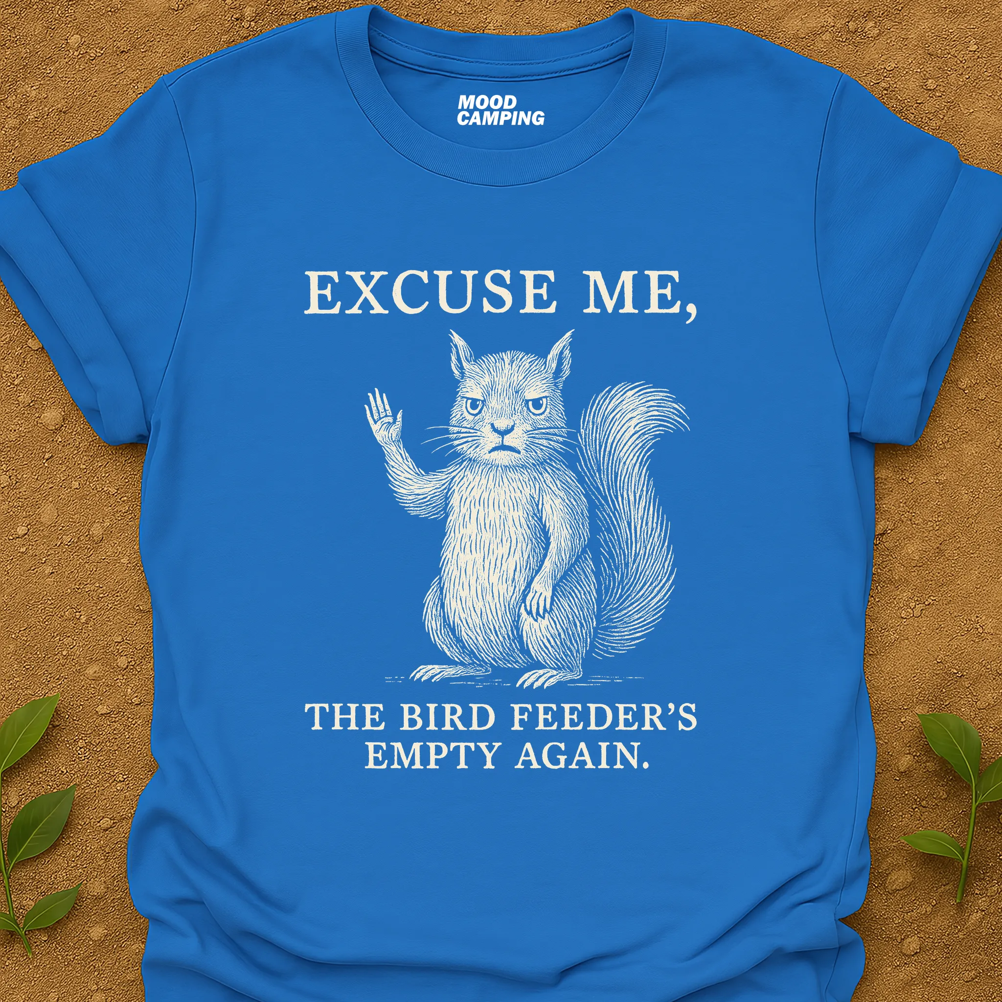 Excuse Me T-Shirt