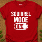 Squirrel Mode T-Shirt