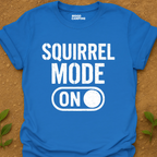 Squirrel Mode T-Shirt