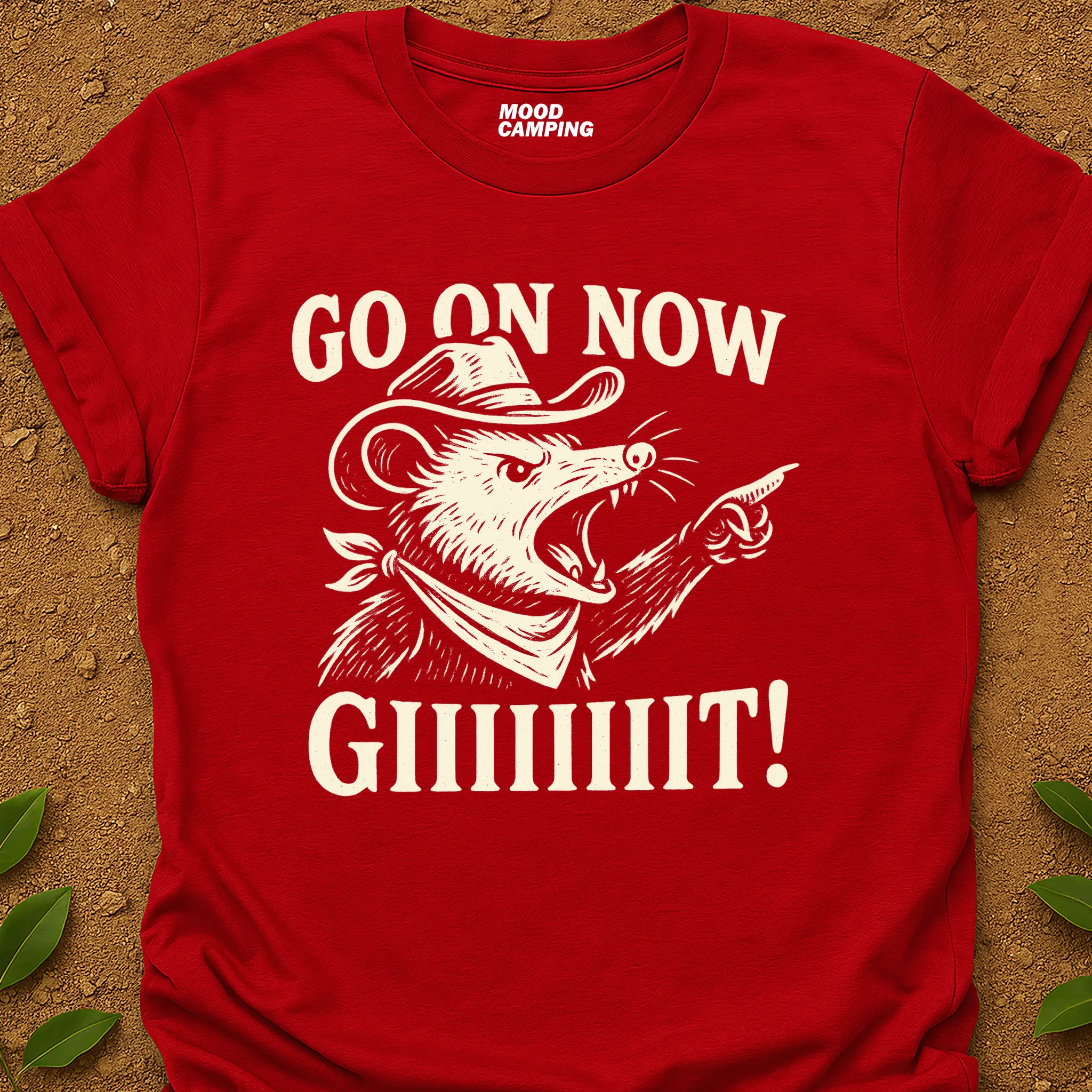 Go On Now T-Shirt