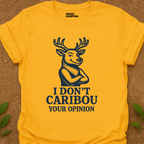 Don't Caribou T-Shirt