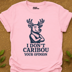 Don't Caribou T-Shirt