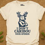 Don't Caribou T-Shirt