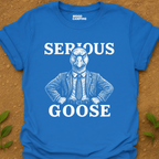 Serious Goose T-Shirt