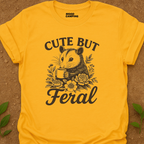 Cute But Feral T-Shirt