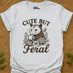 Cute But Feral T-Shirt