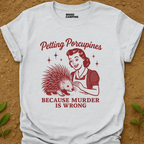 Petting Porcupines T-Shirt