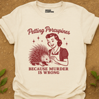Petting Porcupines T-Shirt