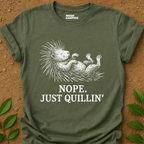 Just Quillin' T-Shirt