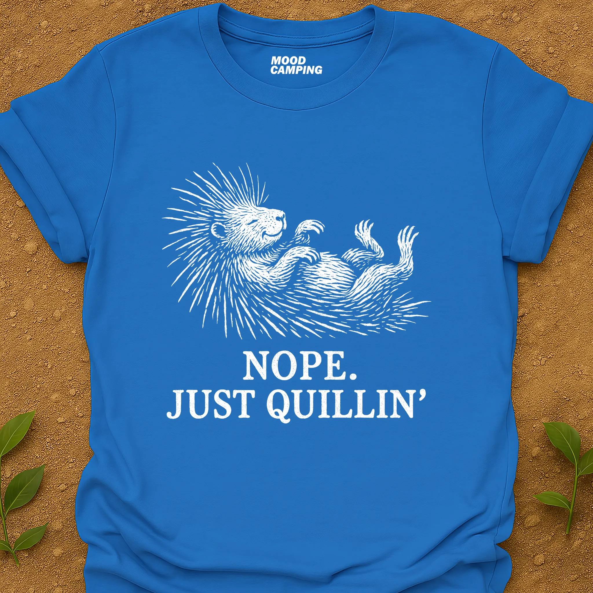 Just Quillin' T-Shirt