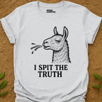 I Spit T-Shirt