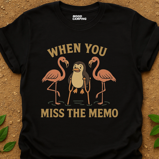 Missed the Memo T-Shirt