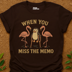 Missed the Memo T-Shirt