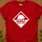 Handle With Care T-Shirt