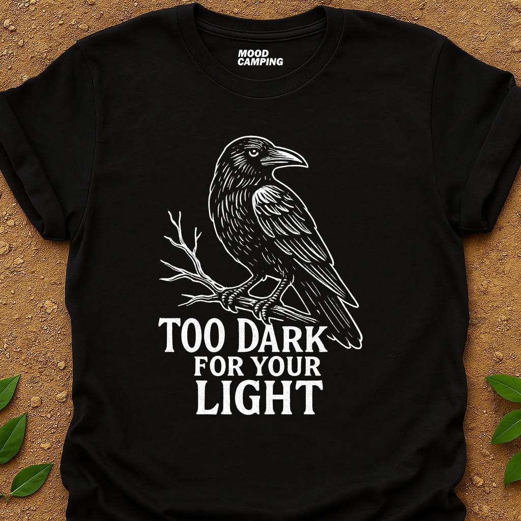 Too Dark T-Shirt