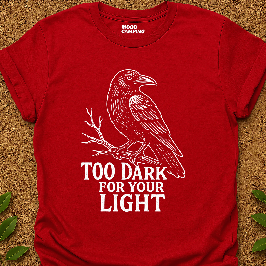 Too Dark T-Shirt