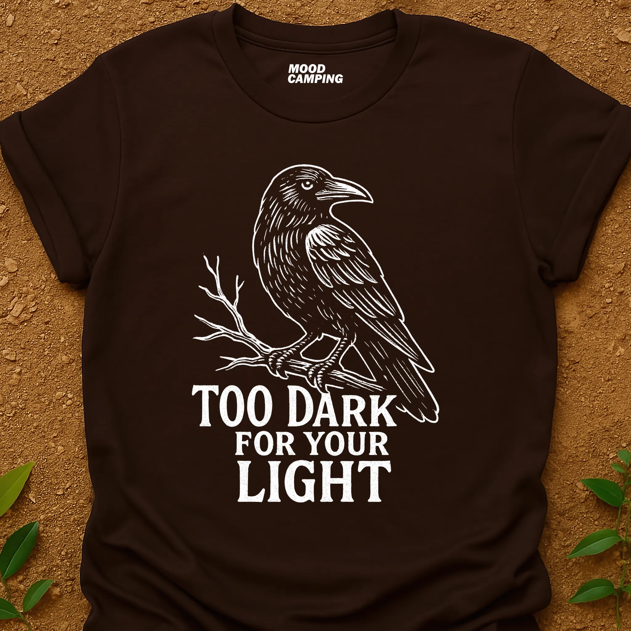 Too Dark T-Shirt