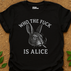 Alice Who? T-Shirt