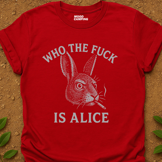 Alice Who? T-Shirt