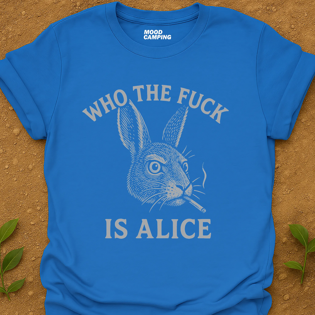 Alice Who? T-Shirt