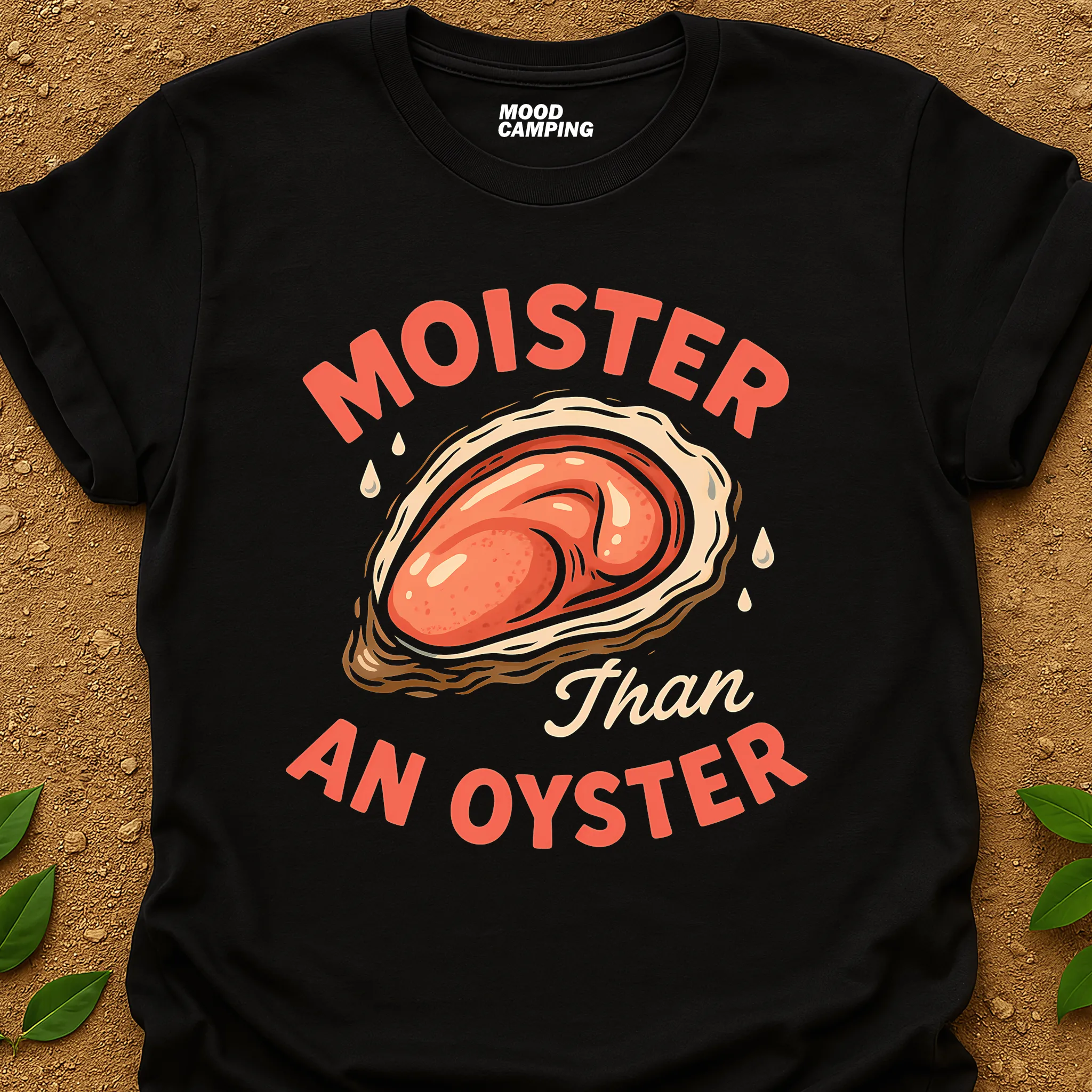 Moister Than T-Shirt