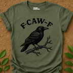 F-Caw-F T-Shirt