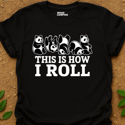 How I Roll Panda T-Shirt