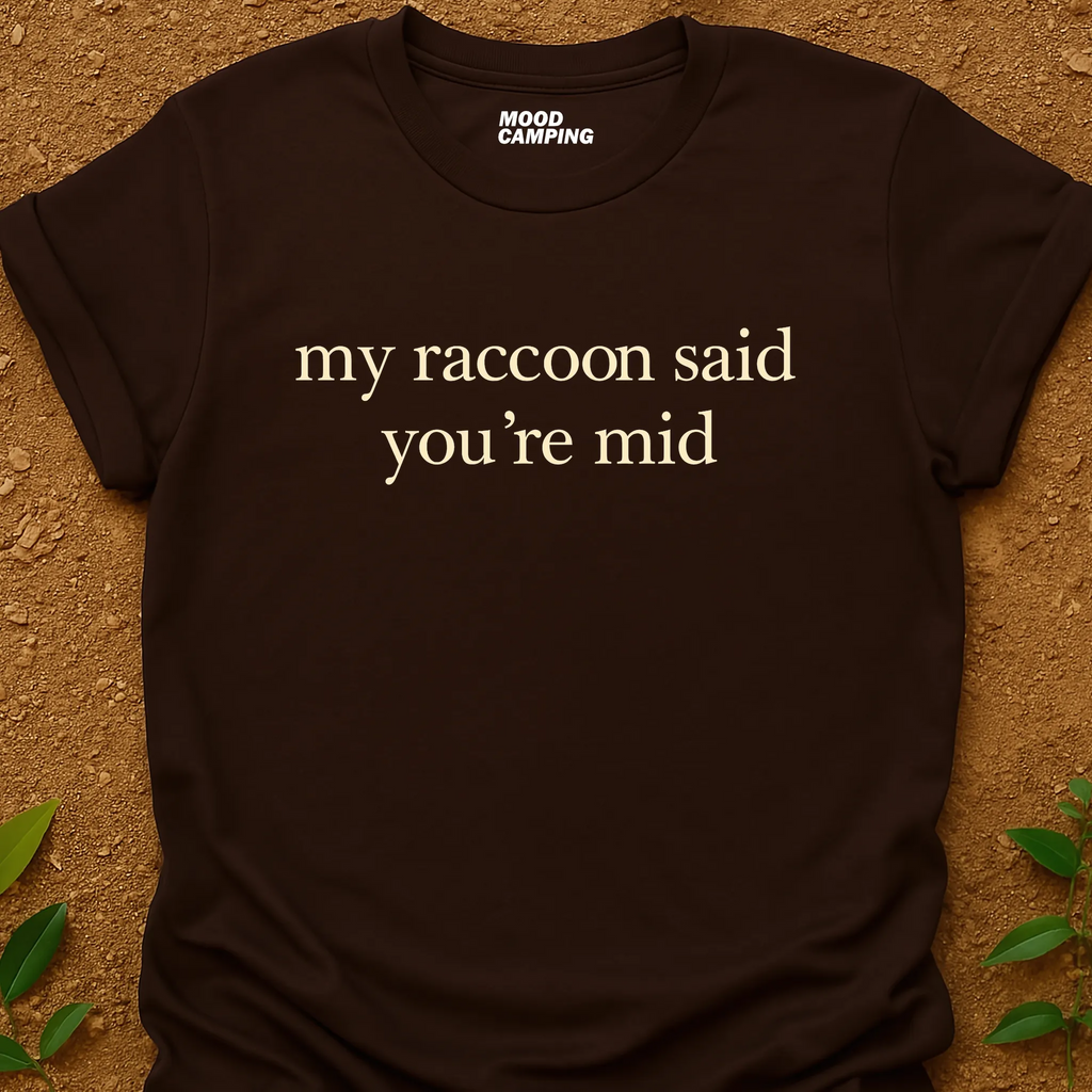 You're Mid T-Shirt