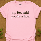 My Fox Said T-Shirt