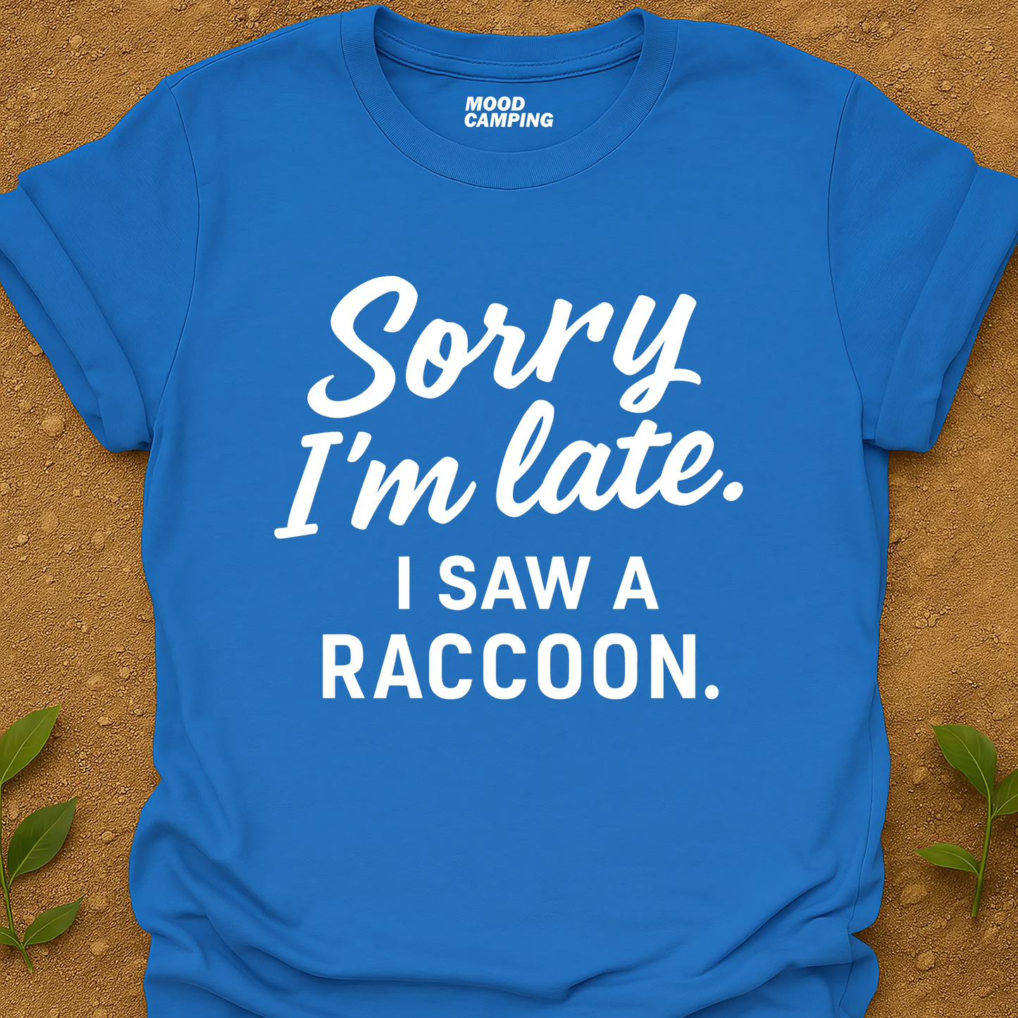 Saw A Raccoon T-Shirt