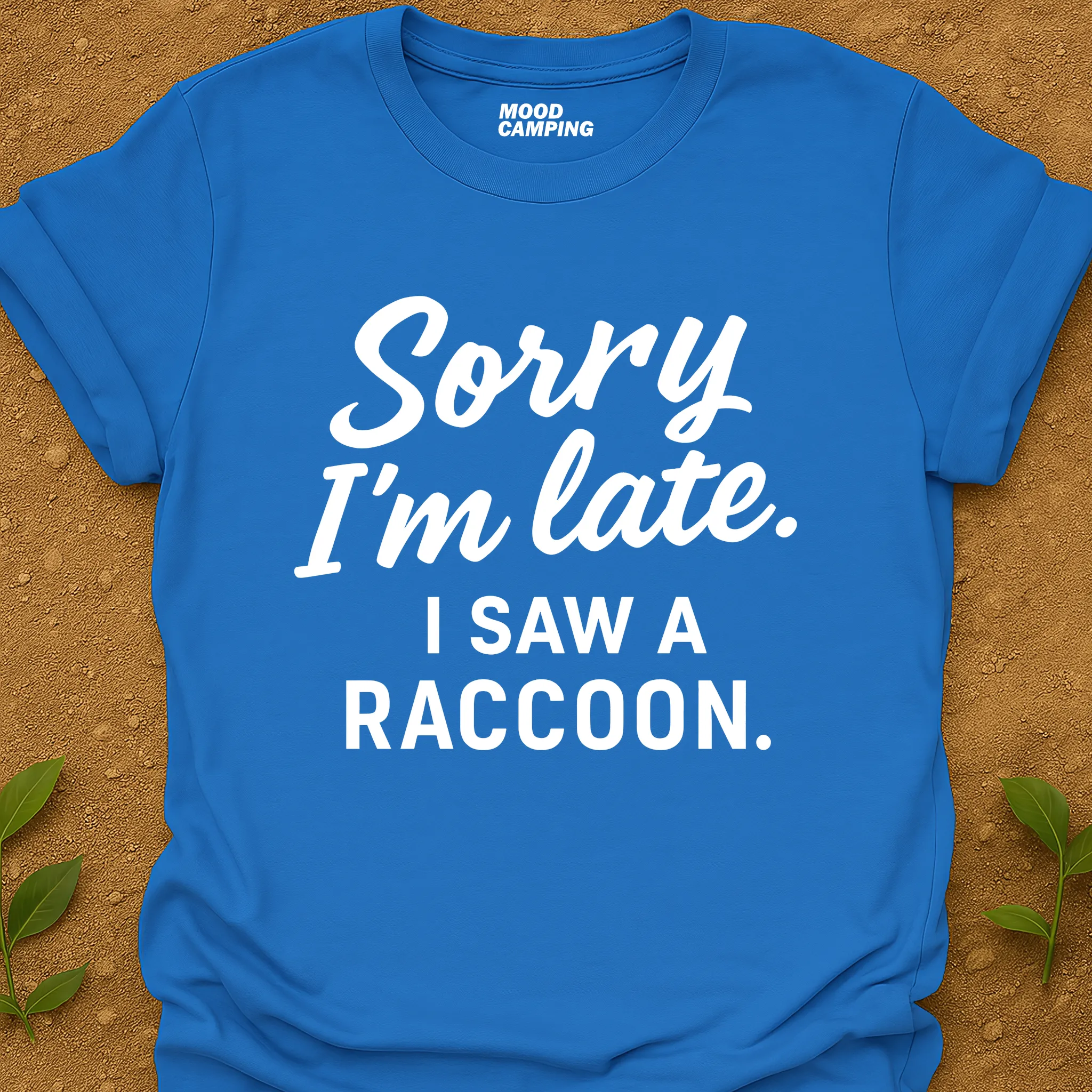 Saw A Raccoon T-Shirt