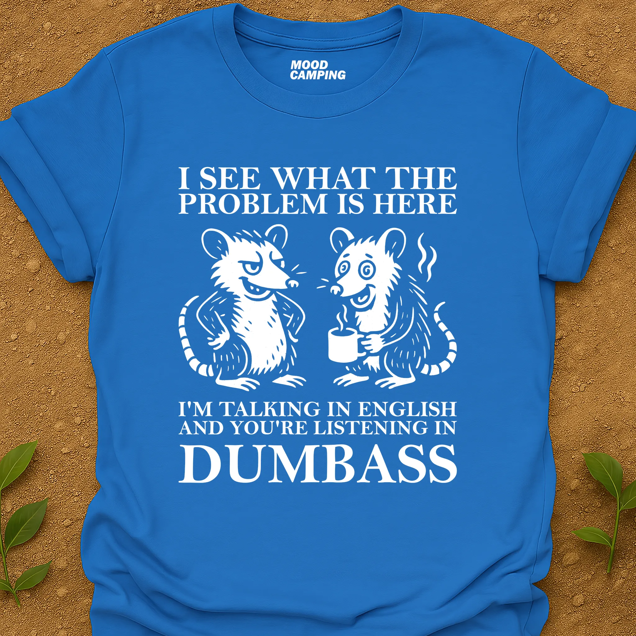 The Problem Is T-Shirt