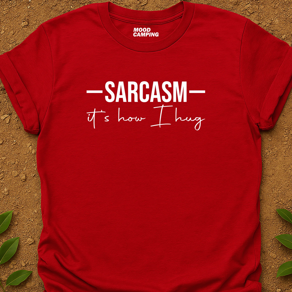 Sarcasm Hug T-Shirt