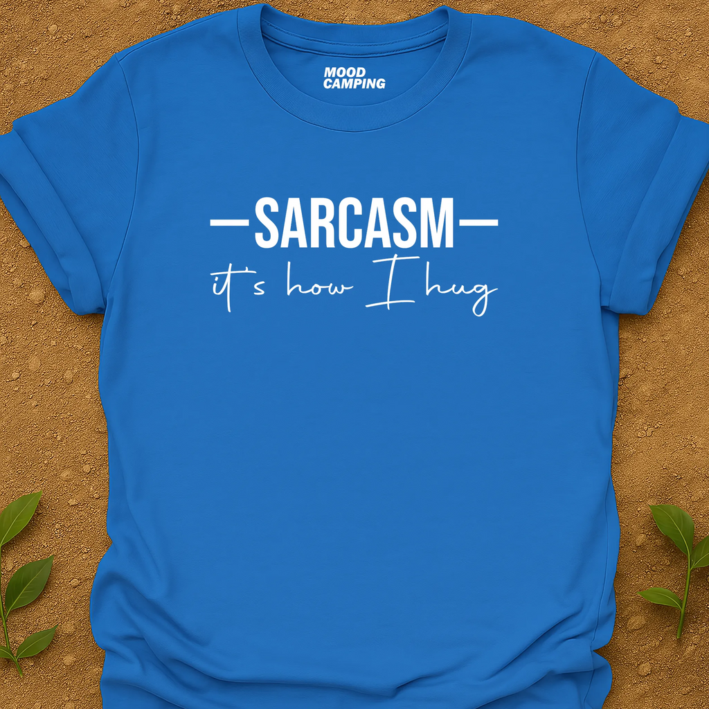 Sarcasm Hug T-Shirt