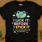 I Lick It T-Shirt