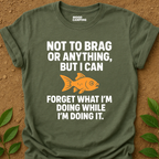 Not To Brag T-Shirt